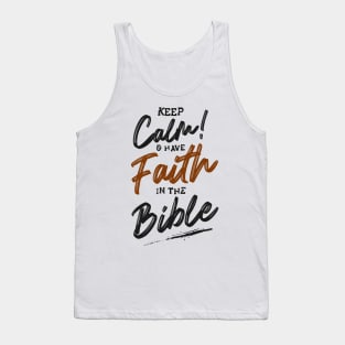 Keep calm & have faith in the bible Tank Top